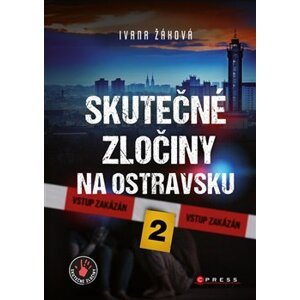 Skutečné zločiny na Ostravsku 2 - Ivana Žáková