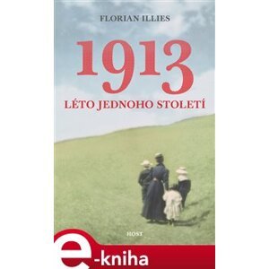 1913. Léto jednoho století - Florian Illies e-kniha