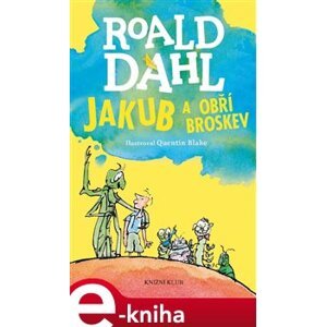 Jakub a obří broskev - Roald Dahl e-kniha