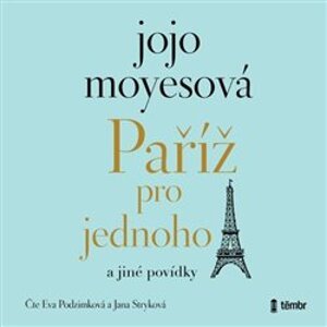 Paříž pro jednoho a jiné povídky, CD - Jojo Moyesová