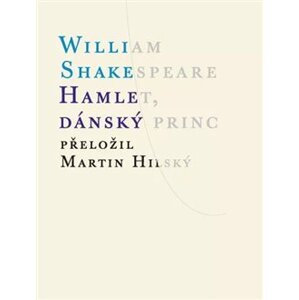 Hamlet, dánský princ - William Shakespeare