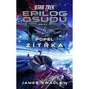 Star Trek: Epilog osudu - Popel zítřka - James Swallow