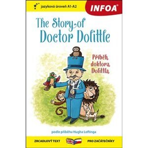 The Story of Doctor Dolittle / Příběh doktora Dolottla. zrcadlový text pro začátečníky, jazyková úroveň A1 - A2