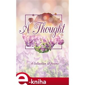 A Thought. A Collection of Poems - Jakub Tenčl e-kniha