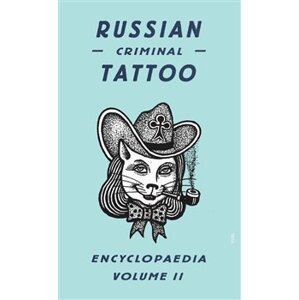 Russian Criminal Tattoo Encyclopaedia. Volume II - Danzig Baldaev, Alexei Plutser-Sarno