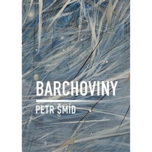 Barchoviny - Petr Šmíd