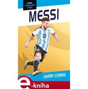 Hvězdy fotbalového hřiště - Messi - Harry Coninx e-kniha
