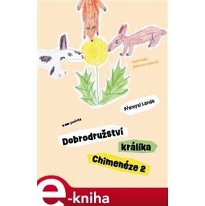 Dobrodružství králíka Chimenéze 2 - Přemysl Landa e-kniha