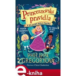 Princeznovská pravidla 2: V hlavní roli princ - Philippa Gregory e-kniha