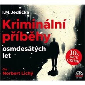 Kriminální příběhy osmdesátých let, CD - Ivan Milan Jedlička
