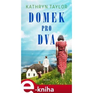 Domek pro dva - Kathryn Taylor e-kniha