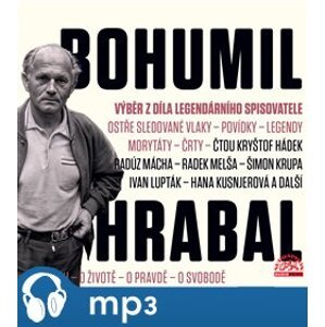Hrabal: Výběr z díla legendárního spisovatele - Bohumil Hrabal