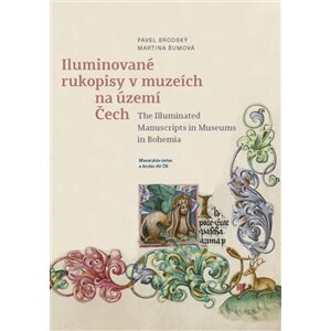 Iluminované rukopisy v muzeích na území Čech - Pavel Brodský
