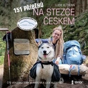 151 příběhů na Stezce Českem, CD - Lucie Kutrová