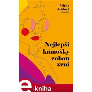 Nejlepší kámošky zobou zrní - Mirka Joklová e-kniha