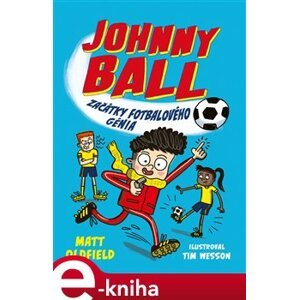 Johnny Ball: začátky fotbalového génia e-kniha