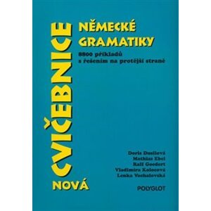 Cvičebnice německé gramatiky - Doris Dusilová, Mathias Ebel, Ralf Goedert, Vladimíra Kolocová, Lenka Vachalovská