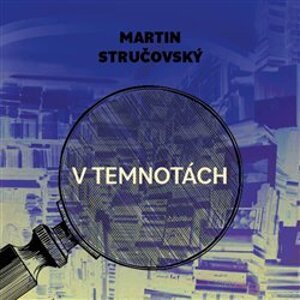 V temnotách, CD - Martin Stručovský