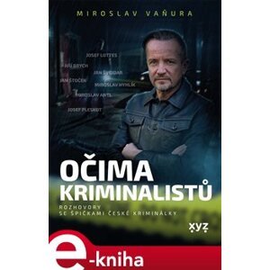 Očima kriminalistů - Miroslav Vaňura e-kniha