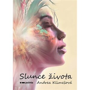 Slunce života - Andrea Klimešová