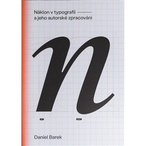 Náklon v typografii a jeho autorské zpracování - Daniel Barek