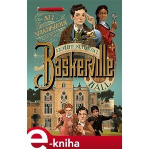 Neuvěřitelné příhody z Baskerville Hall - Ali Standishová e-kniha