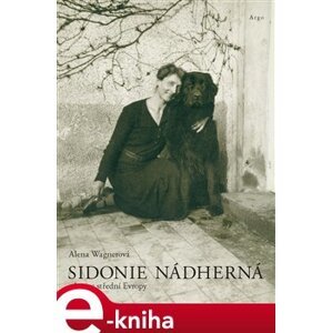 Sidonie Nádherná - Alena Wagnerová e-kniha