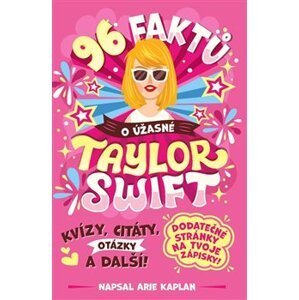 96 faktů o úžasné Taylor Swift - Arie Kaplan
