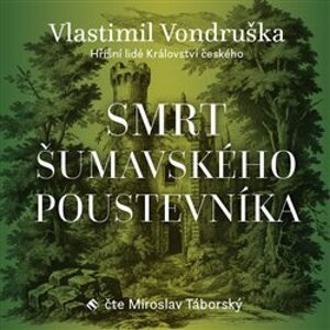 Smrt šumavského poustevníka, CD - Vlastimil Vondruška