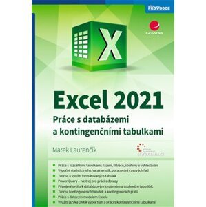 Excel 2021. Práce s databázemi a kontingenčními tabulkami - Marek Laurenčík
