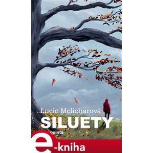 Siluety - Lucie Melicharová e-kniha