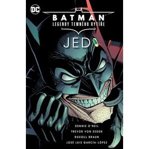 Batman - Legendy Temného rytíře: Jed - Denis O&apos;Neill