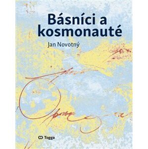 Básníci a kosmonauté - Jan Novotný
