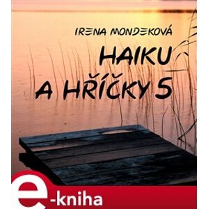 Haiku a hříčky 5 - Irena Mondeková e-kniha