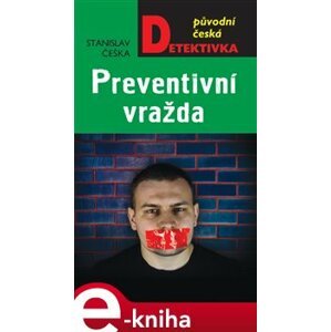 Preventivní vražda - Stanislav Češka e-kniha