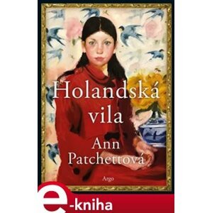 Holandská vila - Ann Patchettová e-kniha