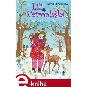 Lili Větroplaška 8: Srnečka ve sněhu - Tanya Stewnerová e-kniha
