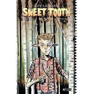 Sweet Tooth - Mlsoun 1 - Jeff Lemire