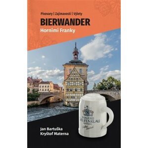 Bierwander Horními Franky - Kryštof Materna, Jan Bartuška