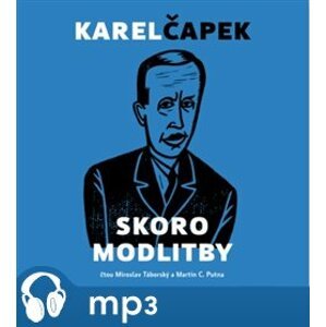 Skoro modlitby, mp3 - Karel Čapek