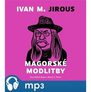 Magorské modlitby, mp3 - Ivan Martin Jirous