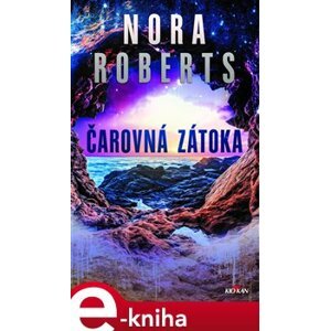Čarovná zátoka - Nora Roberts e-kniha