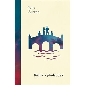 Pýcha a předsudek - Jane Austenová