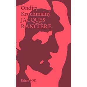 Jacques Ranciere - Ondřej Krochmalný