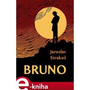 Bruno - Jaroslav Strakoš e-kniha