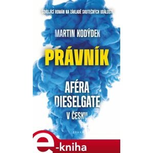 Právník - Aféra Dieselgate v Česku - Martin Kodýdek e-kniha
