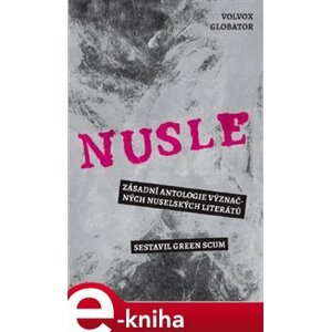 Nusle. Zásadní antologie výtnačných nuselských literátů - Green Scum e-kniha