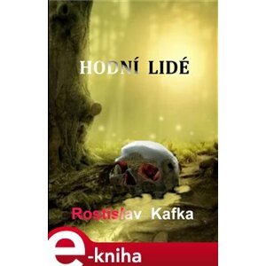 Hodní lidé - Rostislav Kafka e-kniha