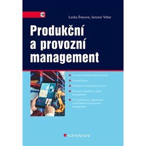 Produkční a provozní management - Lenka Švecová, Jaromír Veber