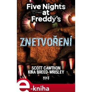 Five Nights at Freddy 2: Znetvoření - Scott Cawthon e-kniha